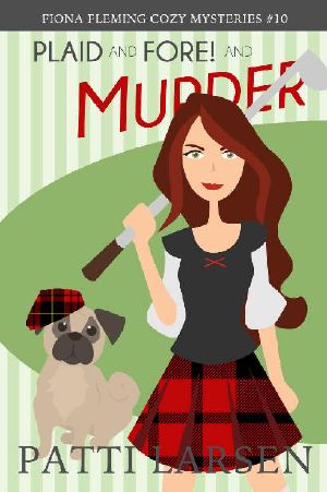 [Fiona Fleming 10] • Plaid and Fore! and Murder